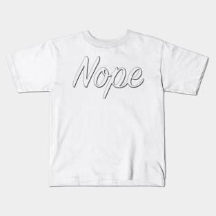 Nope//white Kids T-Shirt